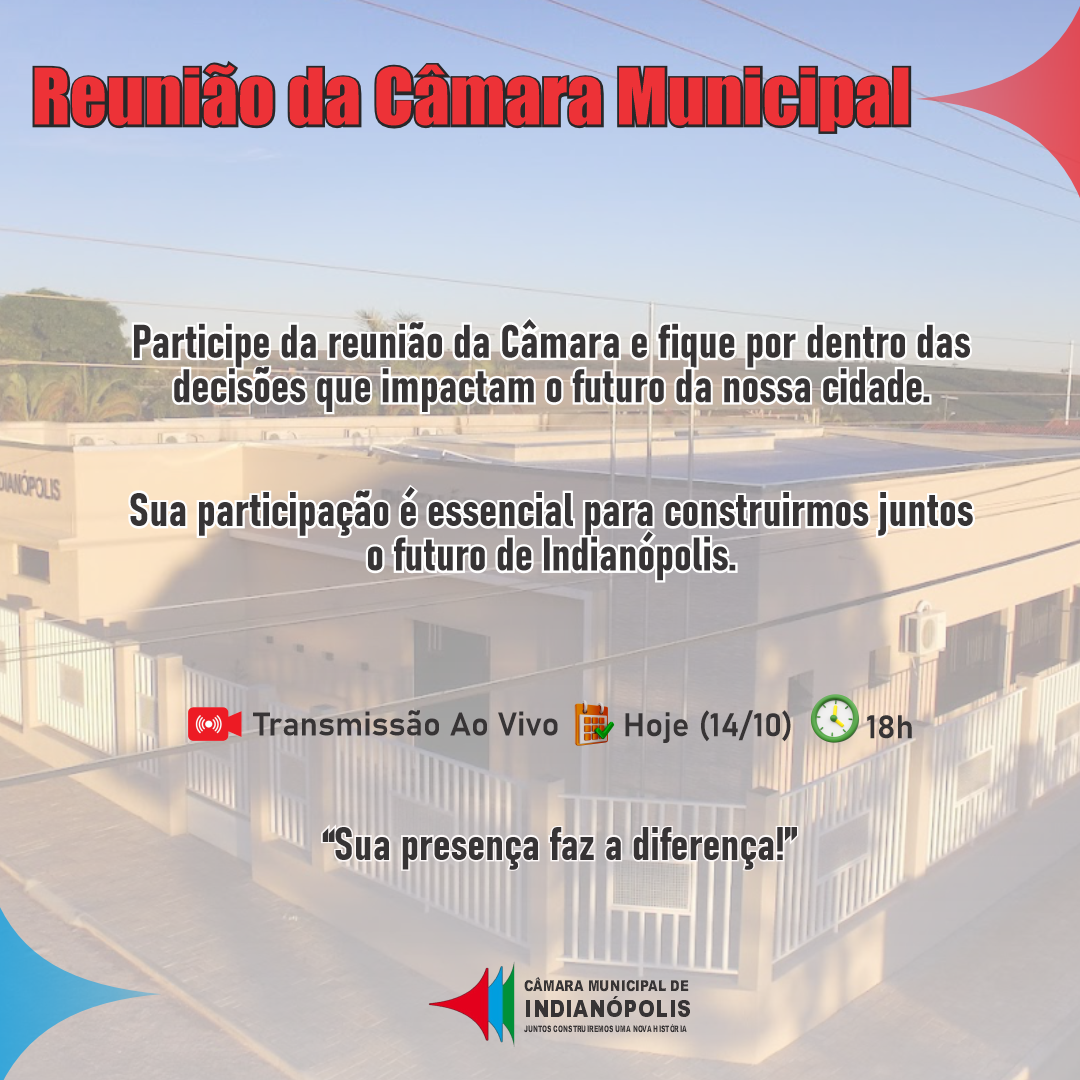 Reunião da Câmara Municipal - HOJE às 18h